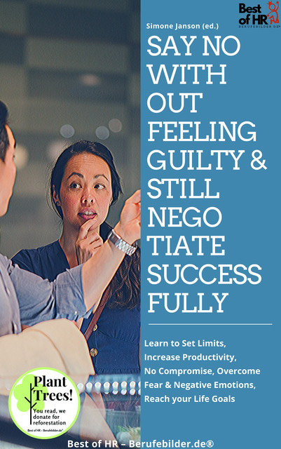 Say No without Feeling Guilty & still Negotiate Successfully, Simone Janson