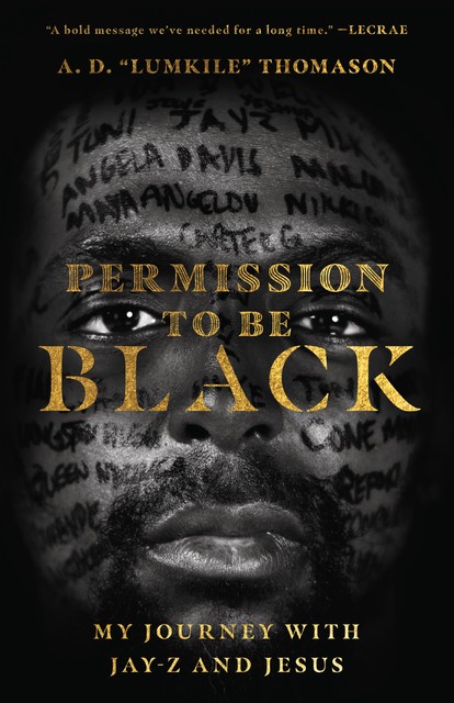 Permission to Be Black, A.D. Thomason