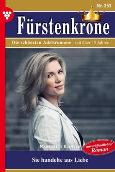 Fürstenkrone 253 – Adelsroman, Margarete Klimsch