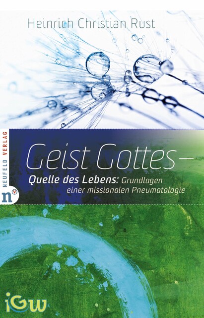 Geist Gottes – Quelle des Lebens, Heinrich Christian Rust