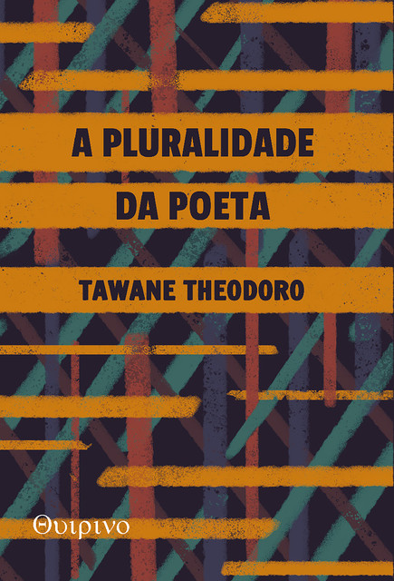 A pluralidade da poeta, Tawane Theodoro
