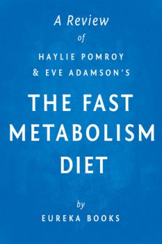 The Fast Metabolism Diet: by Haylie Pomroy with Eve Adamson | A Review, Eureka Books