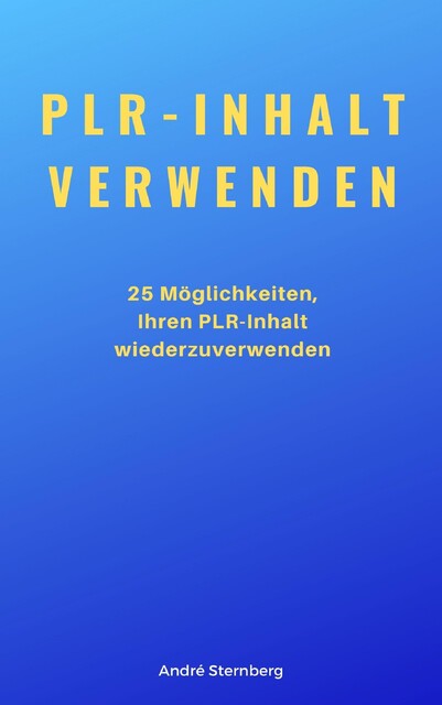 PLR-Inhalt verwenden, André Sternberg