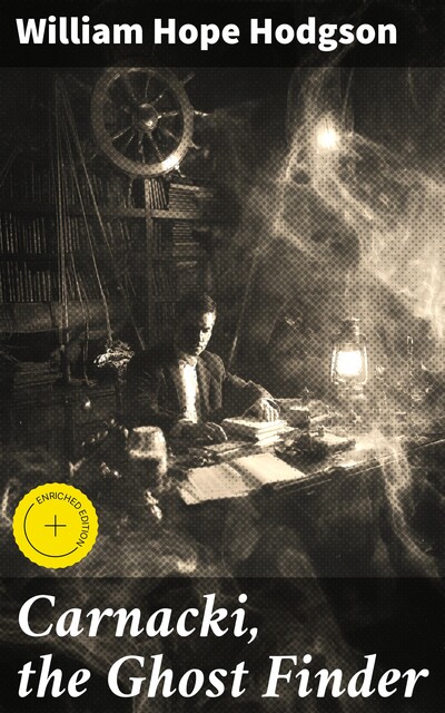 Carnacki, the Ghost Finder, William Hope Hodgson
