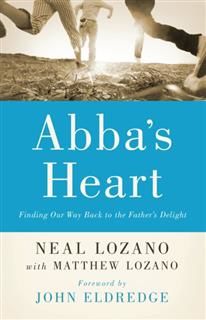 Abba's Heart, Neal Lozano