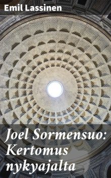 Joel Sormensuo: Kertomus nykyajalta, Emil Lassinen