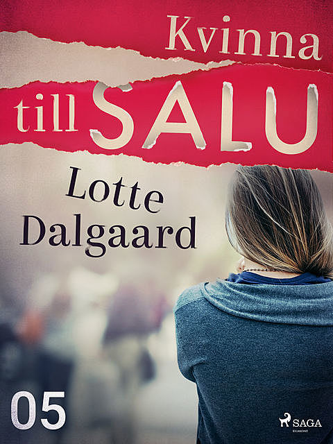Kvinna till salu 5, Lotte Dalgaard