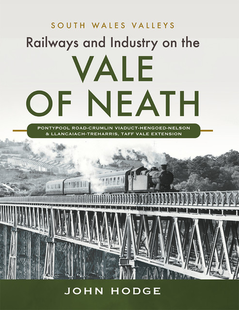 Railways and Industry on the Vale of Neath, John Hodge