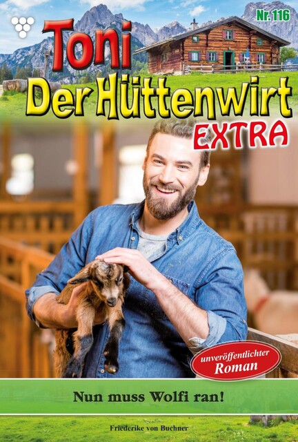 Toni der Hüttenwirt Extra 32 – Heimatroman, Friederike von Buchner