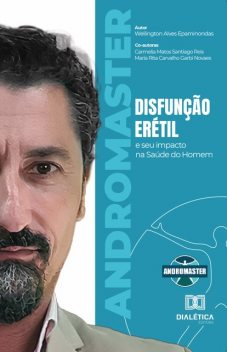 Disfunção Erétil, Carmelia Matos Santiago Reis, Maria Rita Carvalho Garbi Novaes, Wellington Alves Epaminondas