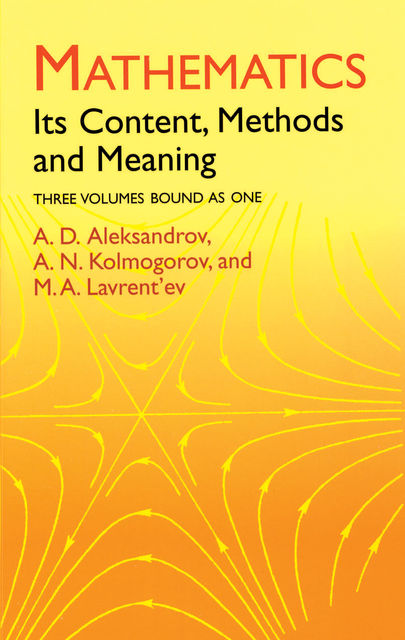 Mathematics, A.D.Aleksandrov, A.N.Kolmogorov, M.A.Lavrent’ev