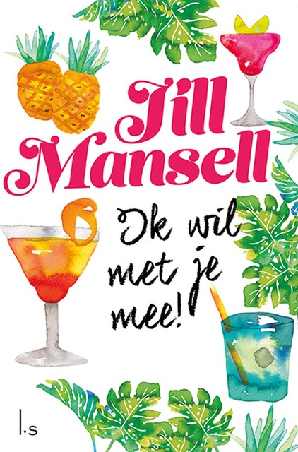 Ik wil met je mee, Jill Mansell