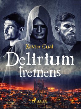Delirium tremens, Xavier Gual