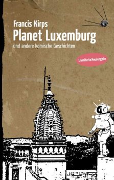 Planet Luxemburg, Francis Kirps