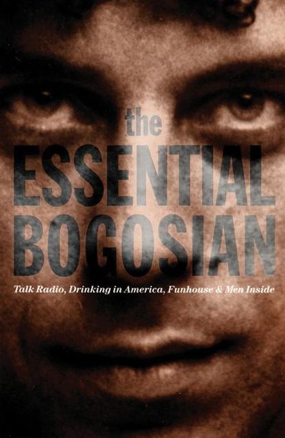 The Essential Bogosian, Eric Bogosian