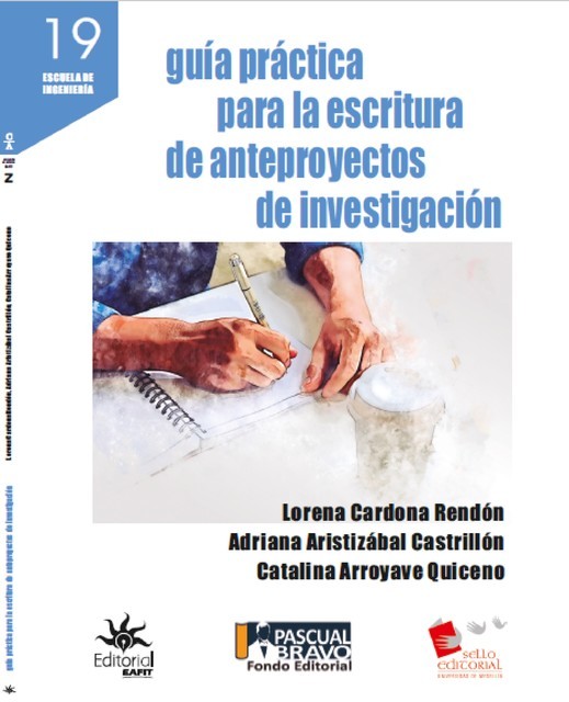 Guía práctica para la escritura de anteproyectos de investigación, Adriana Aristizábal Castrillón, Catalina Arroyave Quiceno, Lorena Cardona Rendón