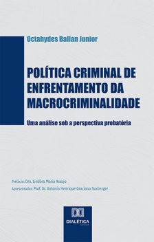Política criminal de enfrentamento da macrocriminalidade, Octahydes Ballan Junior