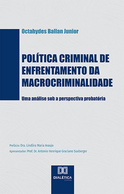Política criminal de enfrentamento da macrocriminalidade, Octahydes Ballan Junior