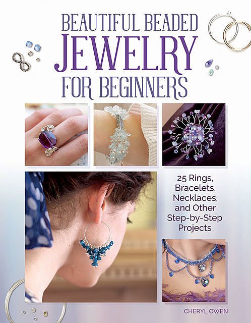 Beautiful Beaded Jewelry for Beginners, Cheryl Owen