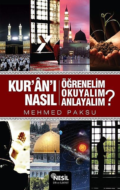 Kur'an-ı Nasıl Öğrenelim, Okuyalım, Anlayalım, Mehmed Paksu