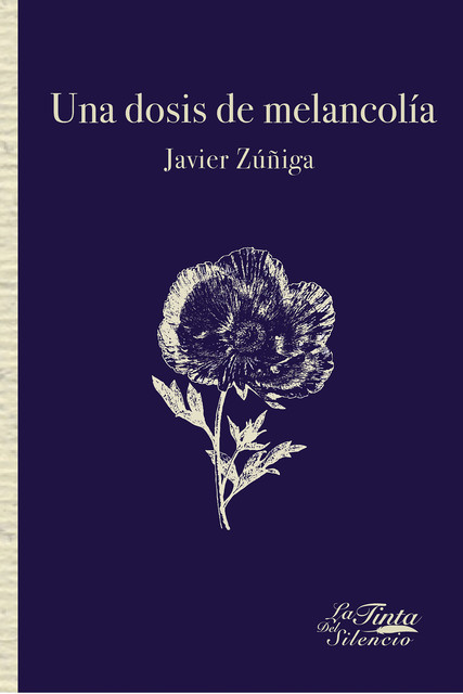 Una dosis de melancolía, Javier Zúñiga