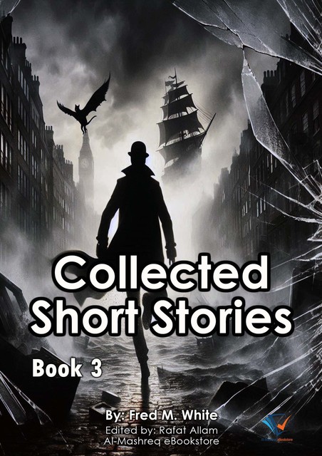 Collected Short Stories – Book3, Fred M.White