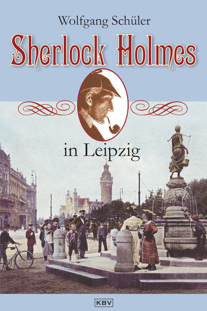 Sherlock Holmes in Leipzig, Wolfgang Schüler