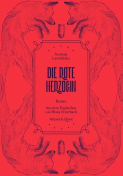 Die rote Herzogin, Svetlana Lavochkina