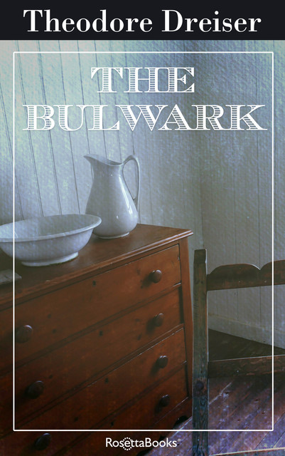 The Bulwark, Theodore Dreiser