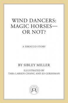 Magic Horses—or Not, Sibley Miller