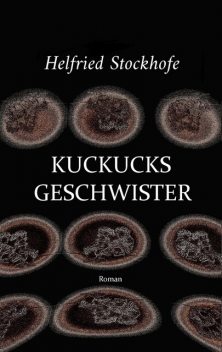 Kuckucksgeschwister, Helfried Stockhofe