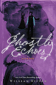 Ghostly Echoes, William Ritter