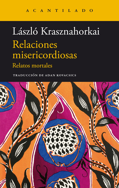 Relaciones misericordiosas, Krasznahorkai László