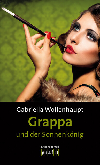 Grappa und der Sonnenkönig, Gabriella Wollenhaupt