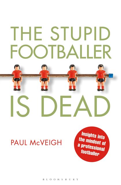 The Stupid Footballer is Dead, Paul McVeigh