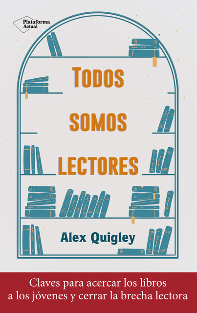 Todos somos lectores, Alex Quigley