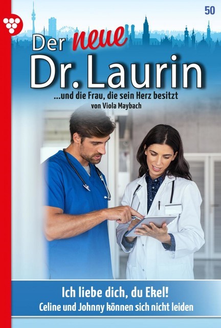 Der neue Dr. Laurin 50 – Arztroman, Viola Maybach
