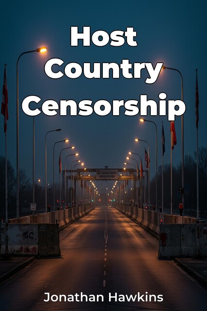 Host Country Censorship, Jonathan Hawkins