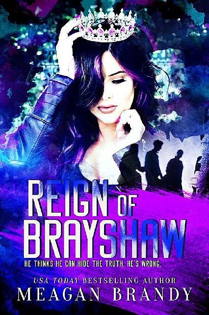 Reign of Brayshaw (Brayshaw High #3), Meagan Brandy