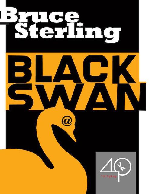 Black Swan, Bruce Sterling