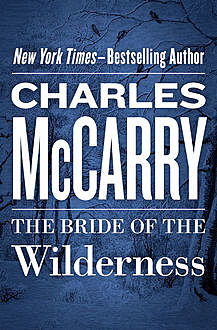 The Bride of the Wilderness, Charles McCarry