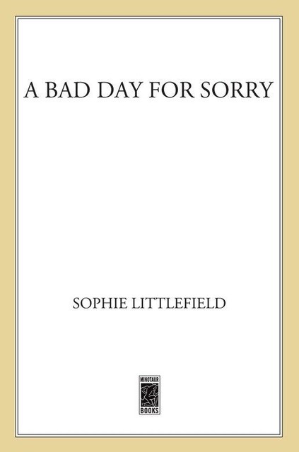 A Bad Day for Sorry, Sophie Littlefield