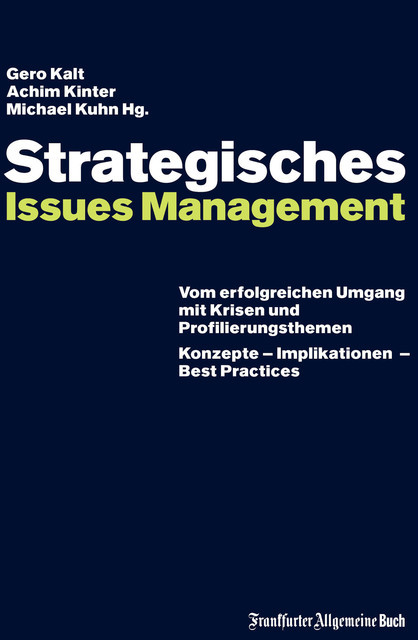 Strategisches Issues Management, Achim Kinter und Michael Kuhn Hg. Gero Kalt