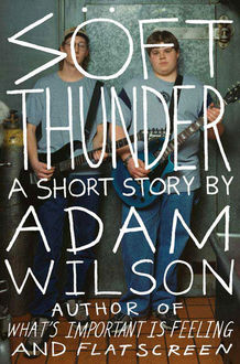 Soft Thunder, Adam Wilson