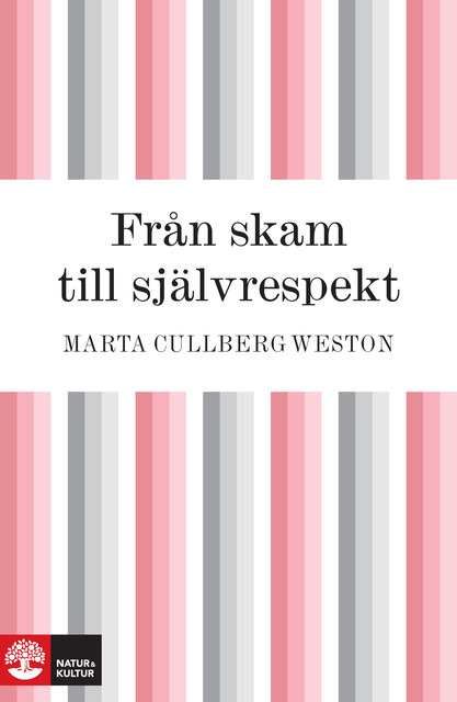 Från skam till självrespekt, Marta Cullberg Weston