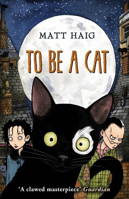 To Be a Cat, Matt Haig