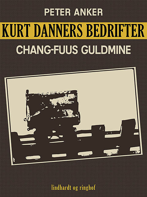 Kurt Danners bedrifter: Chang-Fuus guldmine, Peter Anker