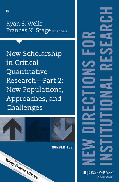 New Scholarship in Critical Quantitative Research, Part 2: New Populations, Approaches, and Challenges, Ryan S. Wells