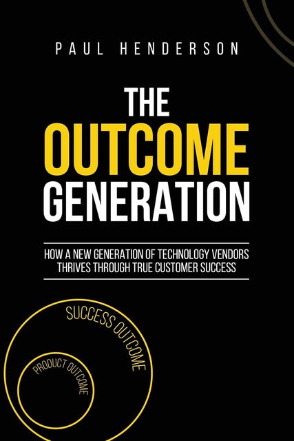 The Outcome Generation, Paul J Henderson