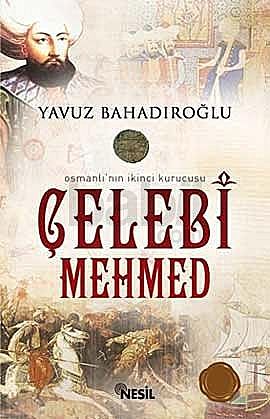Çelebi Mehmed, Yavuz Bahadıroğlu